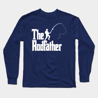 The Rodfather Funny Fisherman Fishing Addicted Gift Long Sleeve T-Shirt